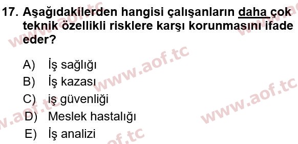 2015 İş Sağlığı ve Güvenliği Yaz Okulu 17. Çıkmış Sınav Sorusu